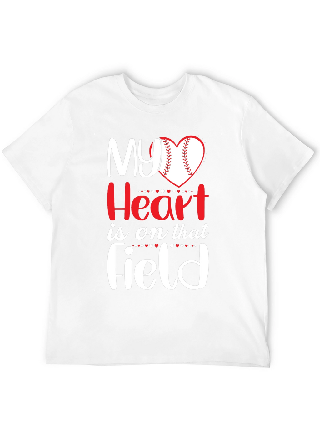 My Heart Is On That Field T-Shirt