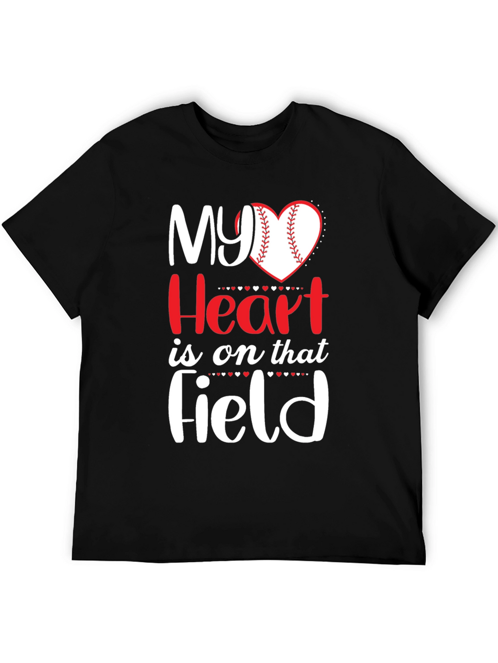 My Heart Is On That Field T-Shirt