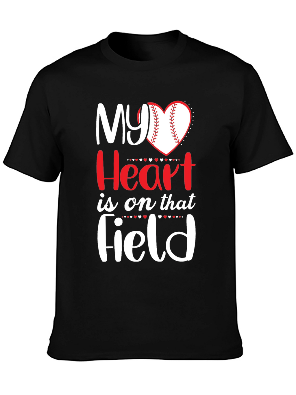 My Heart Is On That Field T-Shirt