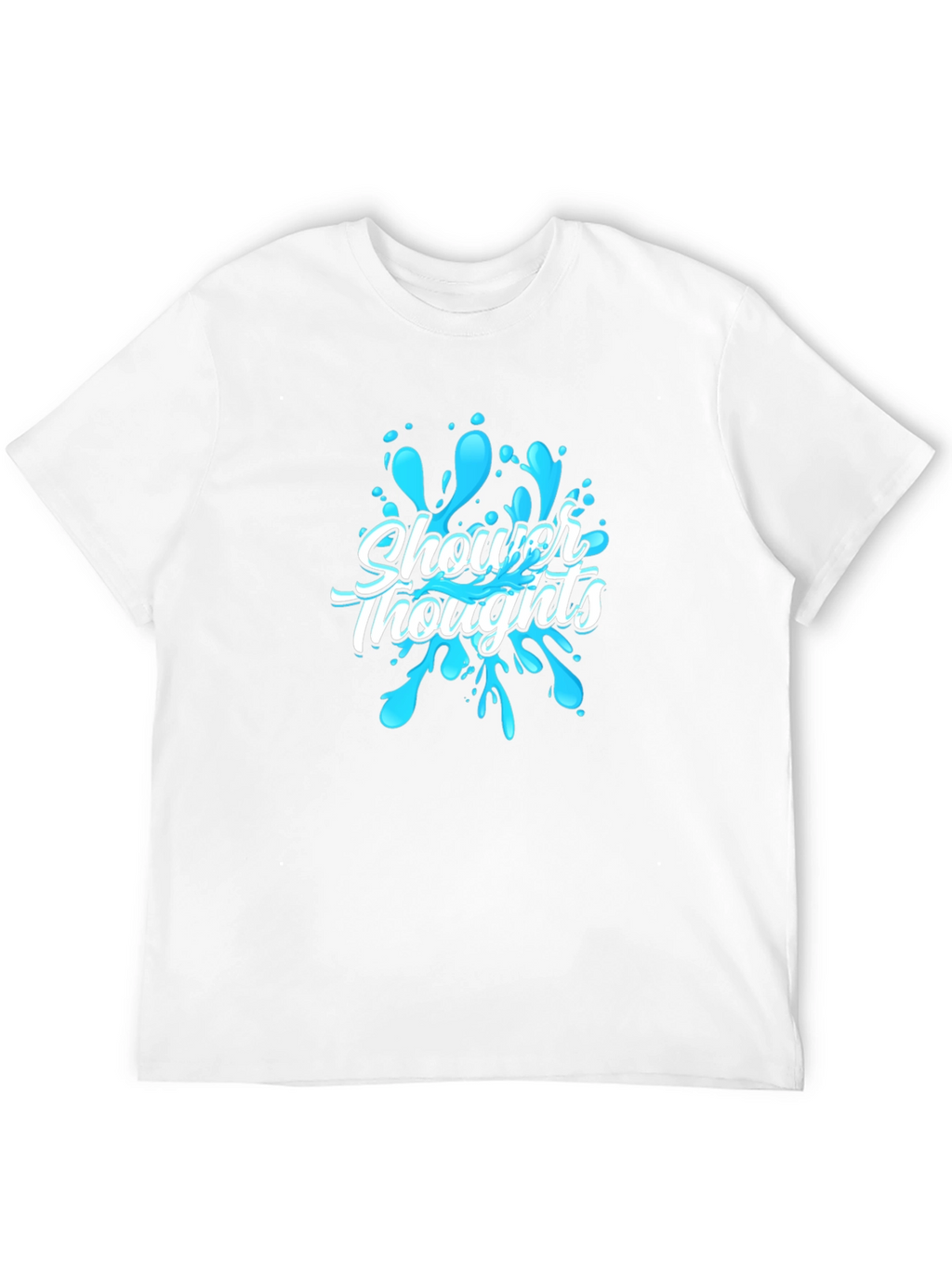 Shower Thoughts Graphic T-Shirt