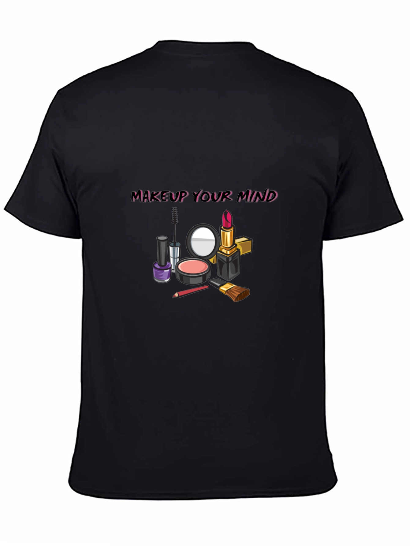 Makeup Your Mind Graphic Tee - Stylish & Trendy