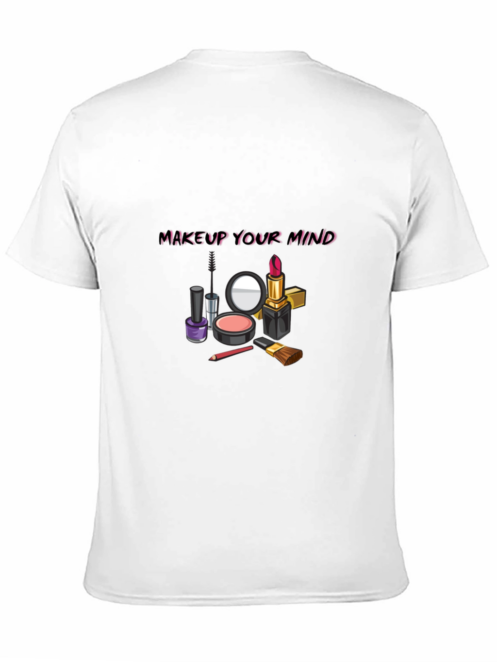 Makeup Your Mind Graphic Tee - Stylish & Trendy