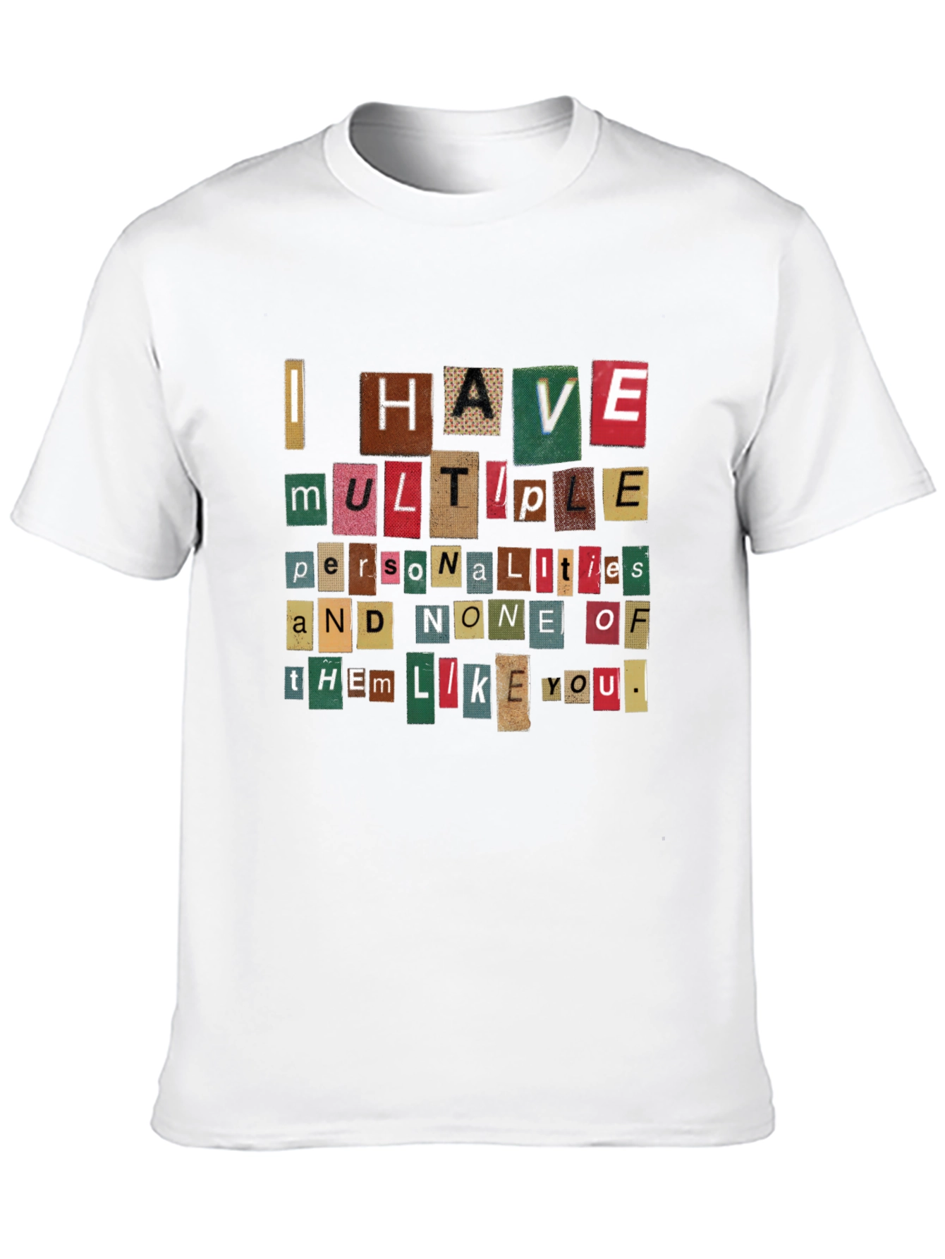 Multiple Personalities T-Shirt - Funny Sarcastic Quote
