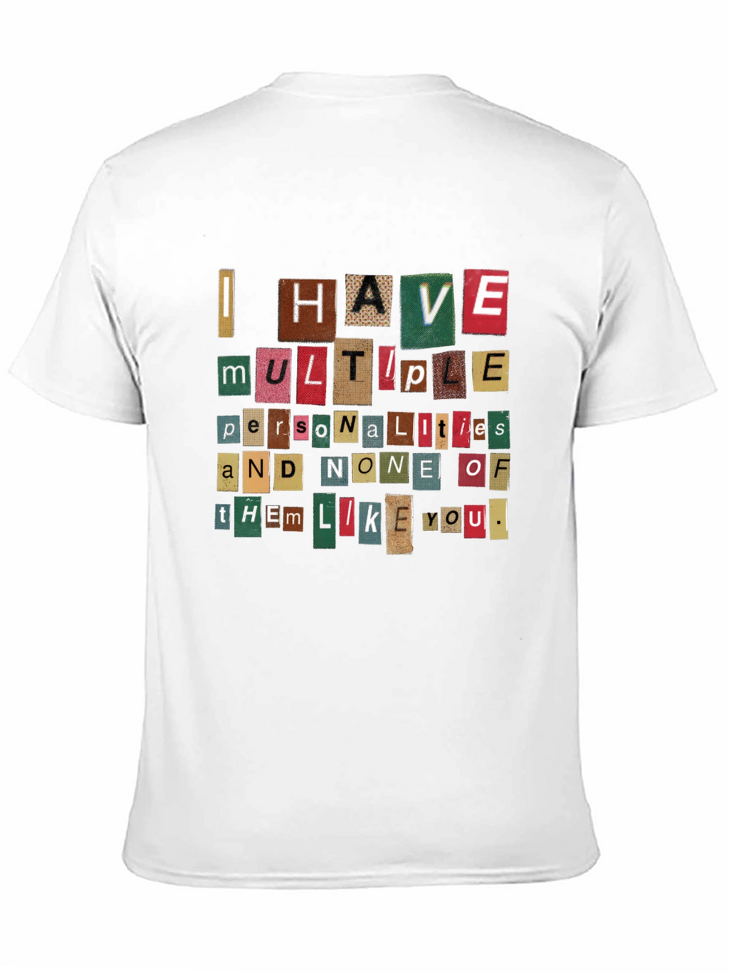 Multiple Personalities T-Shirt - Funny Sarcastic Quote