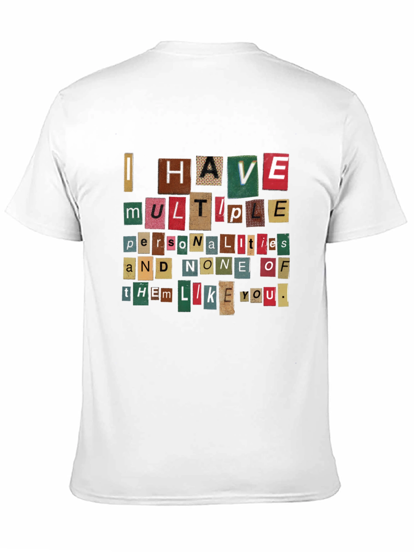 Multiple Personalities T-Shirt - Funny Sarcastic Quote