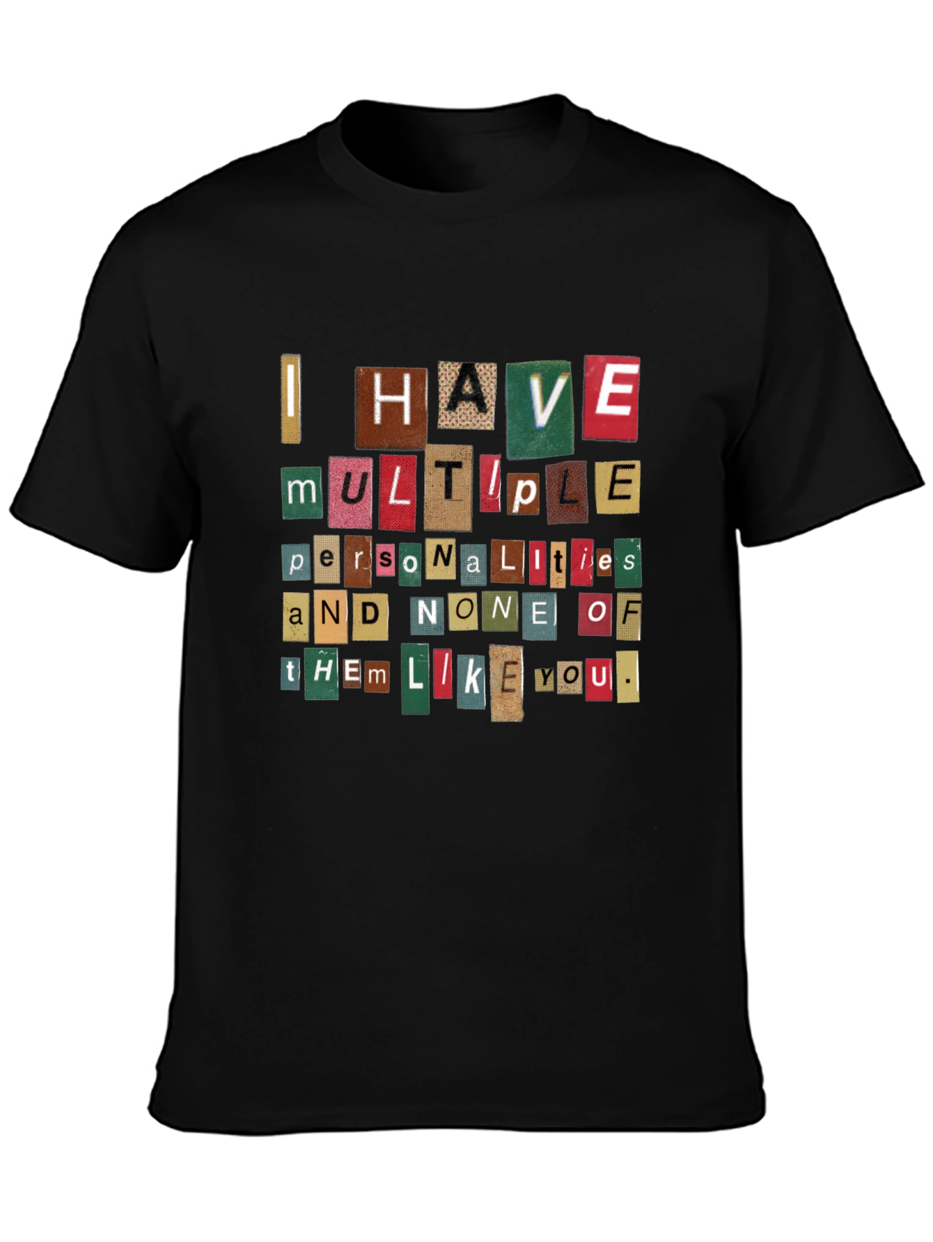Multiple Personalities T-Shirt - Funny Sarcastic Quote