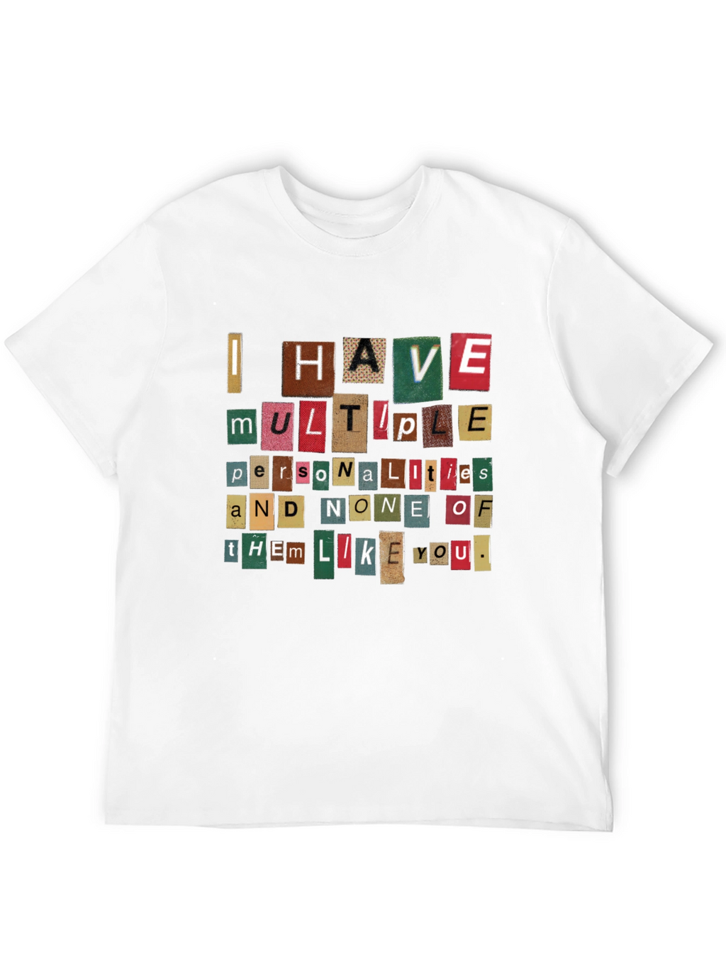 Multiple Personalities T-Shirt - Funny Sarcastic Quote