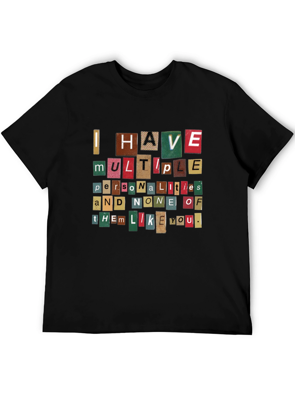 Multiple Personalities T-Shirt - Funny Sarcastic Quote