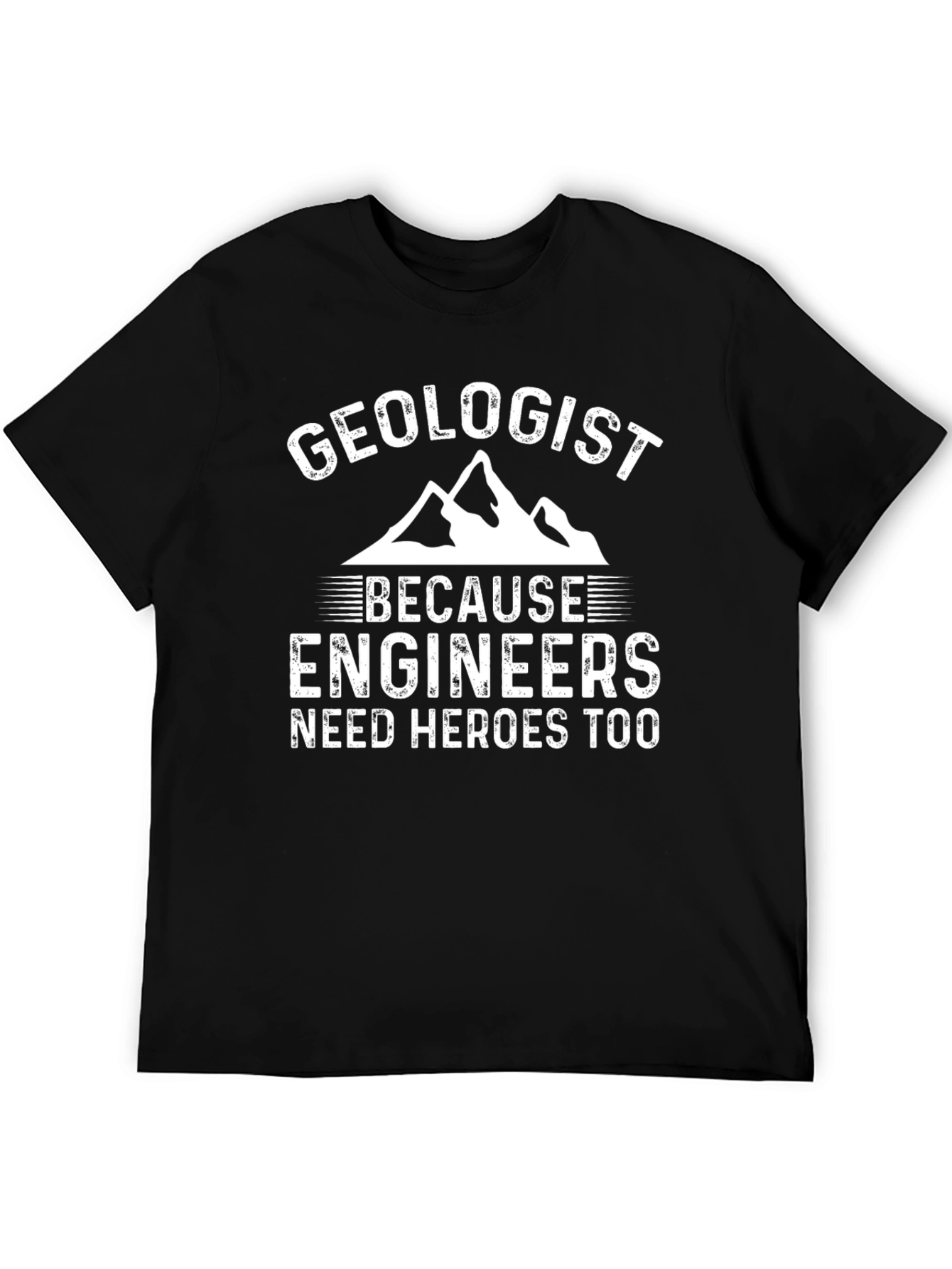 Geologist Hero T-Shirt - Funny Engineer Gift