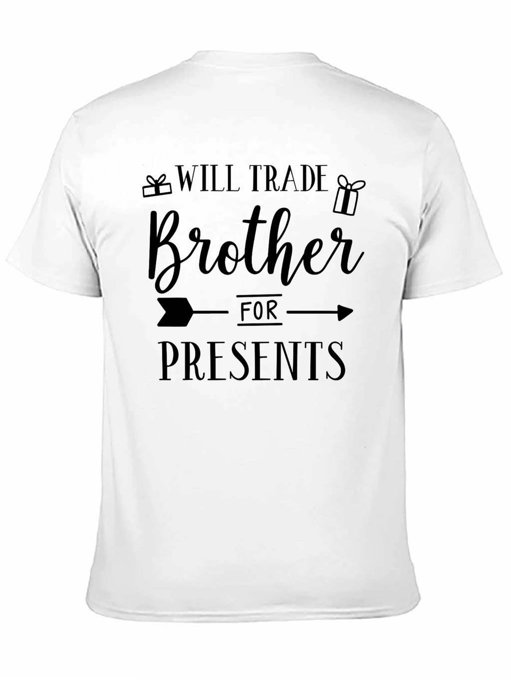 Will Trade Brother for Presents T-Shirt