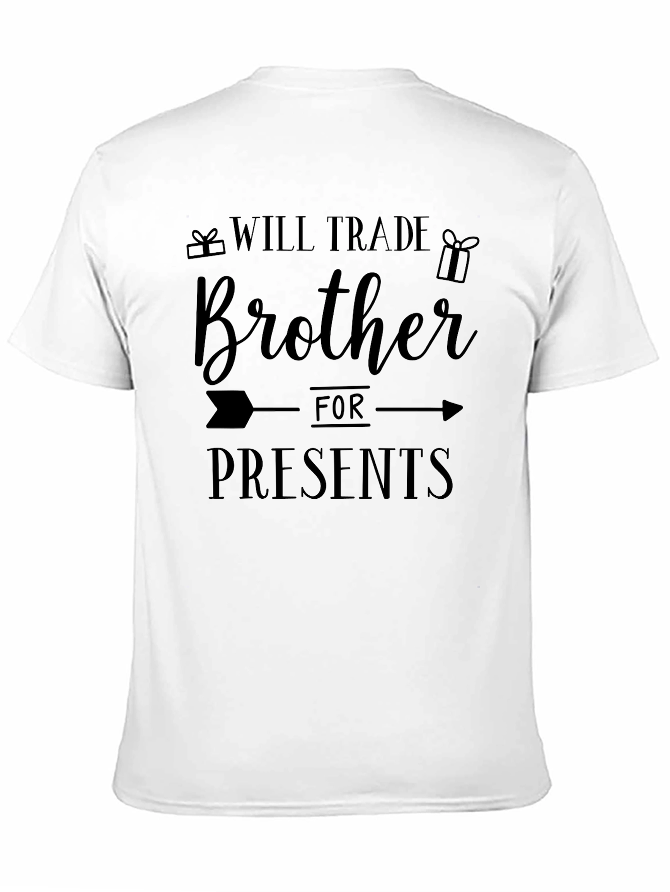 Will Trade Brother for Presents T-Shirt