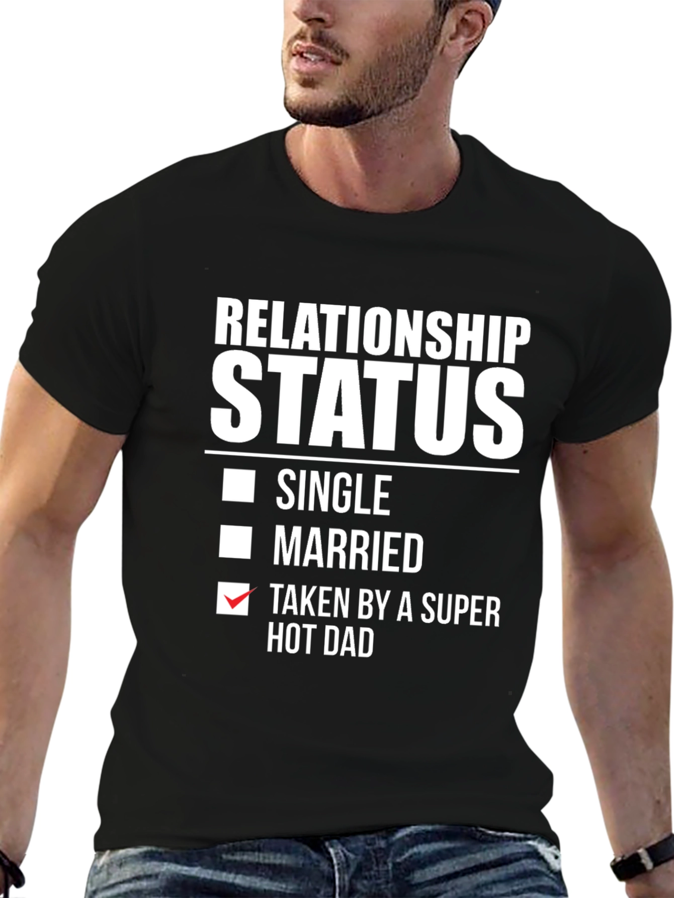 Funny Relationship Status Super Hot Dad T-Shirt
