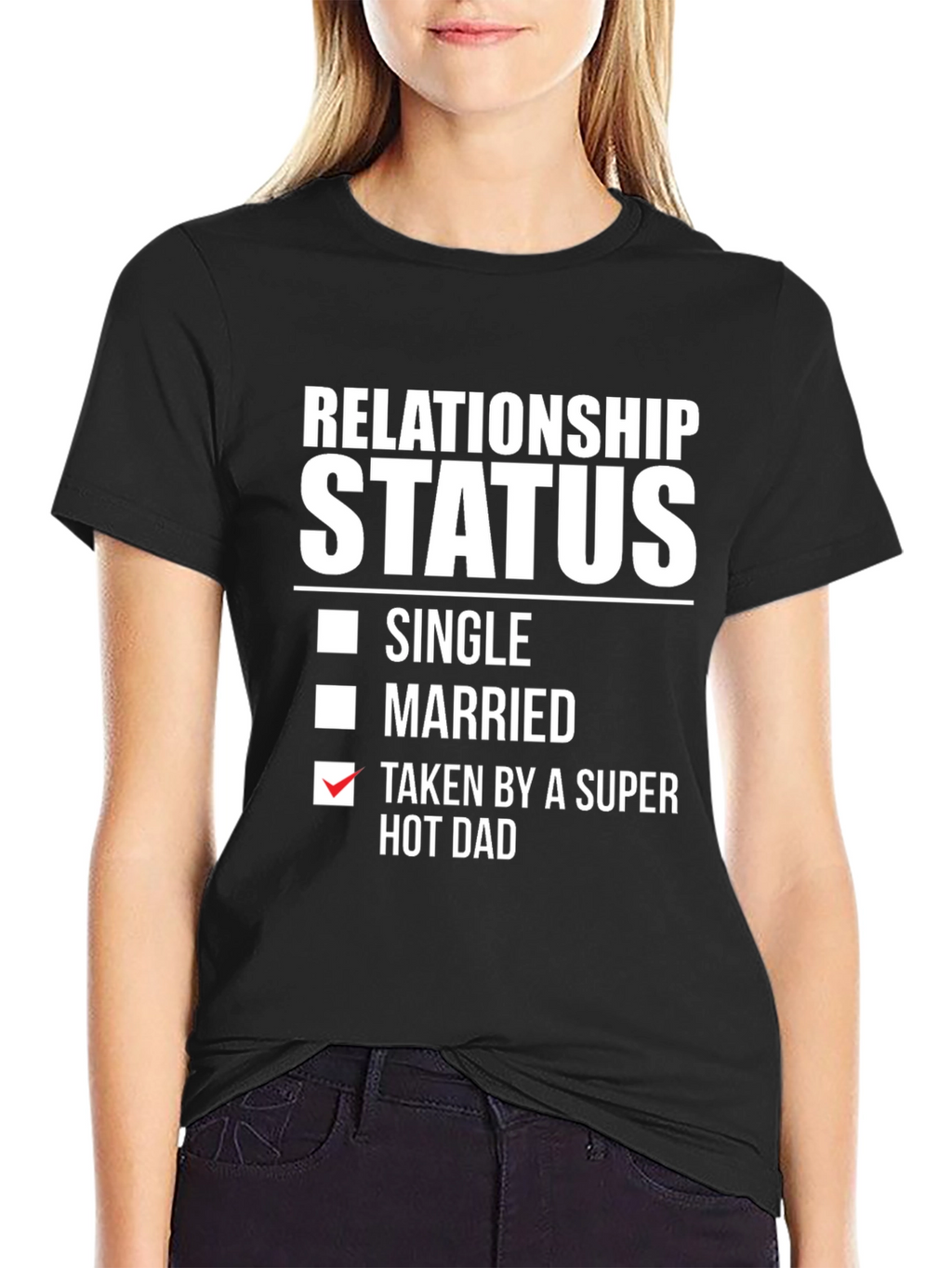 Funny Relationship Status Super Hot Dad T-Shirt
