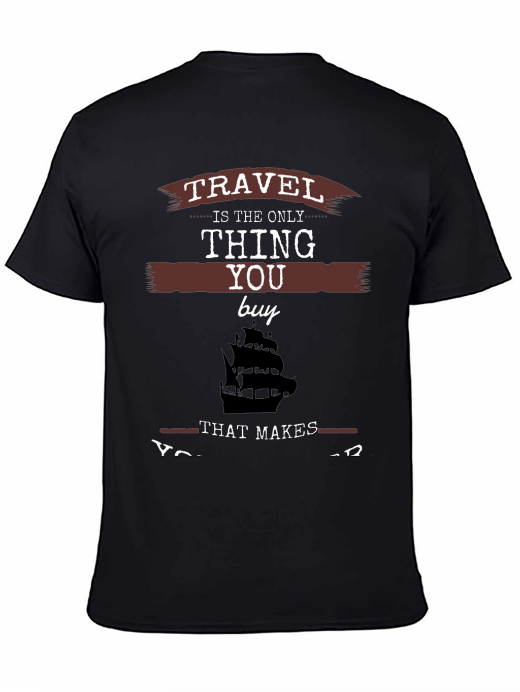 Travel is the Only Thing You Buy T-Shirt