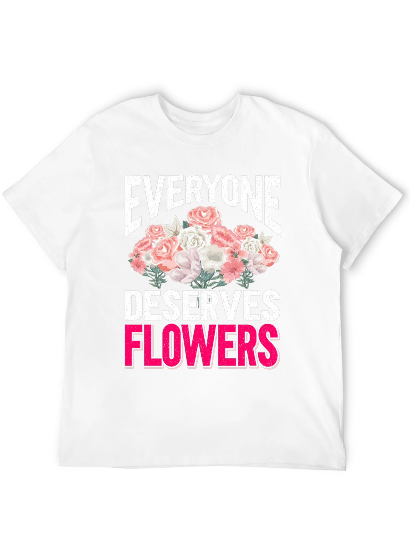 Everyone Deserves Flowers Graphic Tee