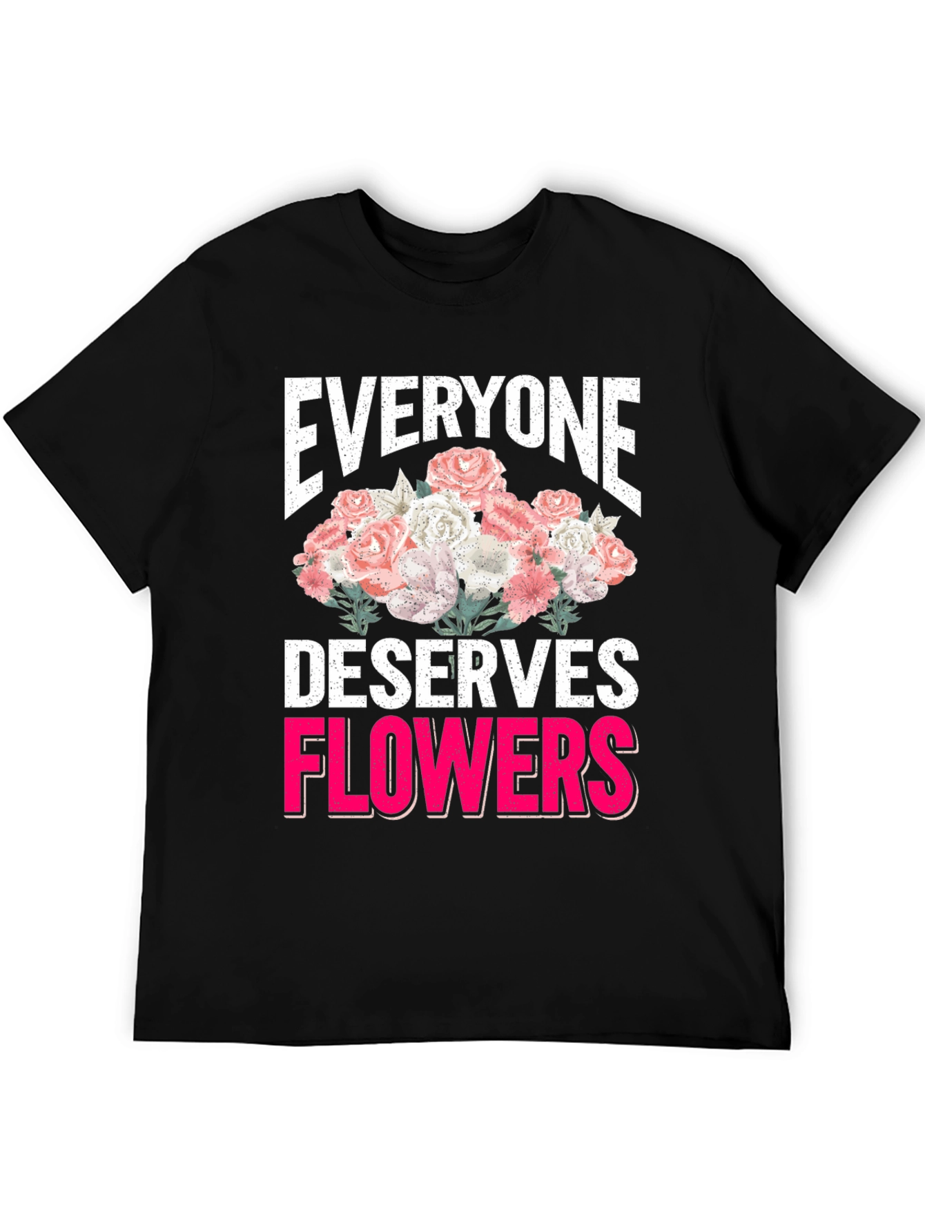 Everyone Deserves Flowers Graphic Tee
