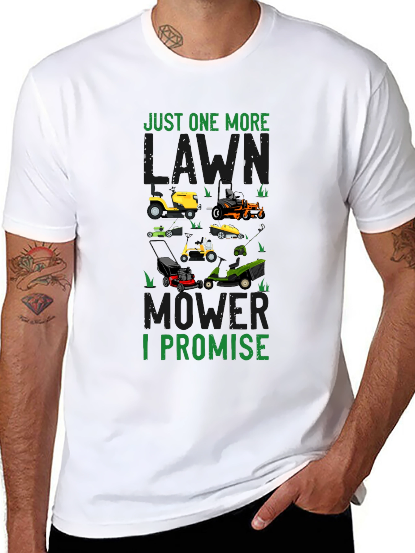 Just One More Lawn Mower I Promise T-Shirt