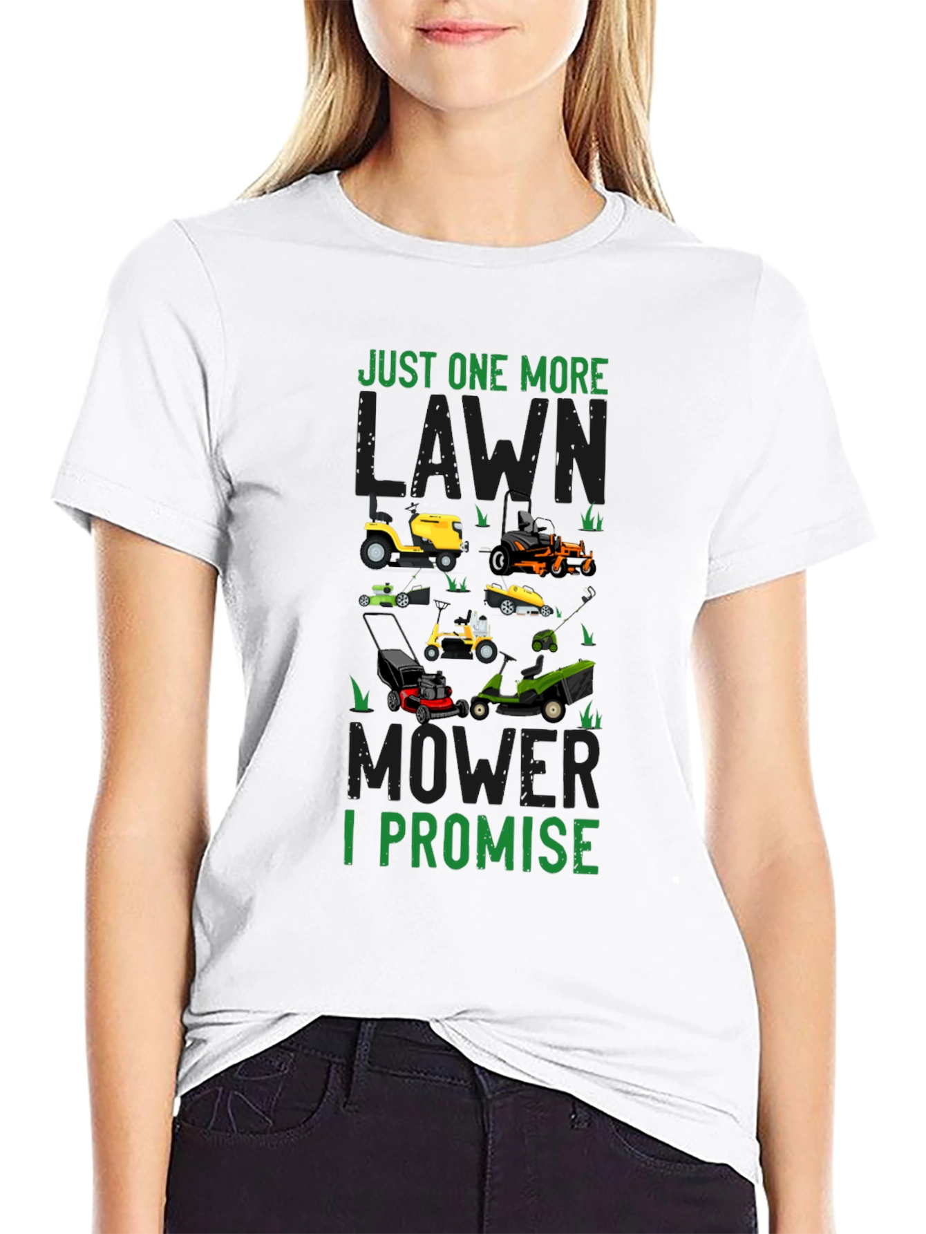 Just One More Lawn Mower I Promise T-Shirt