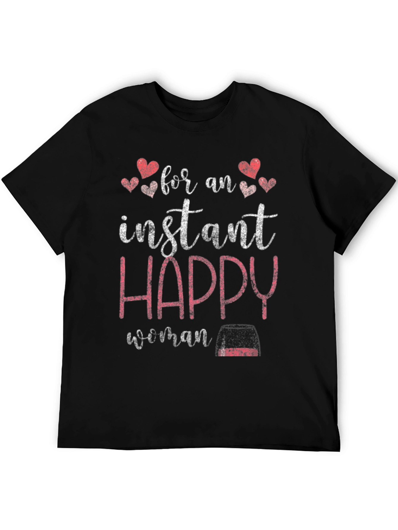Instant Happy Woman T-Shirt - Novelty Graphic Tee