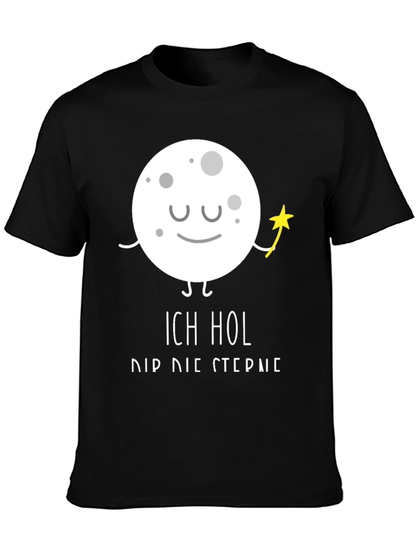 Ich Hol Dir Die Sterne Graphic Tee