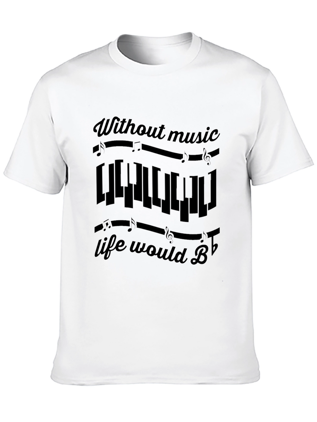 Music Lover T-Shirt: Without Music Life Would B Flat