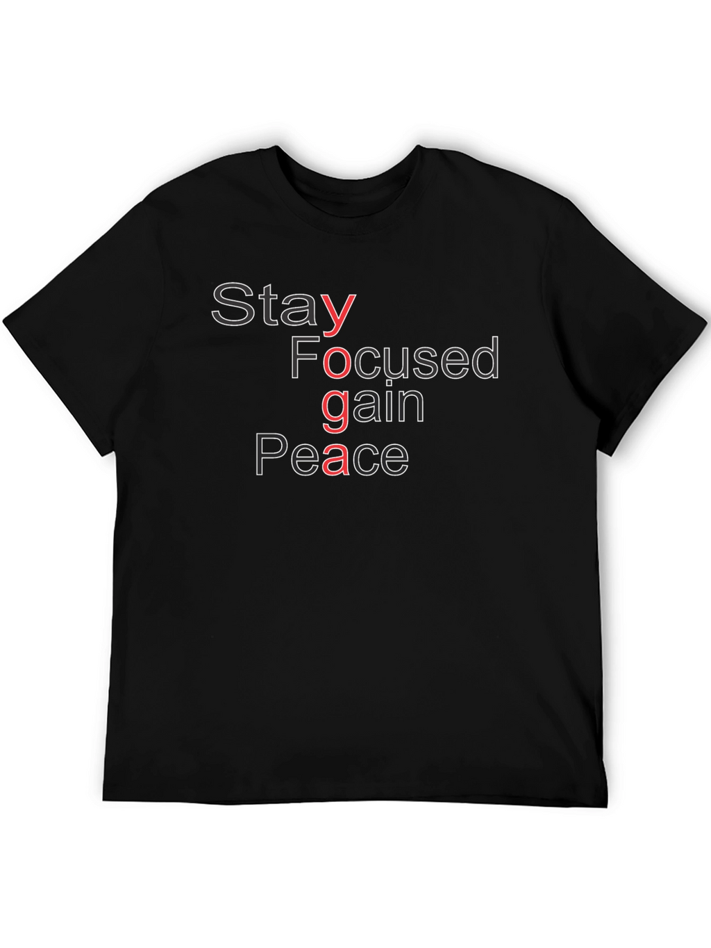 Yoga T-Shirt: Stay Focused Gain Peace Graphic Tee