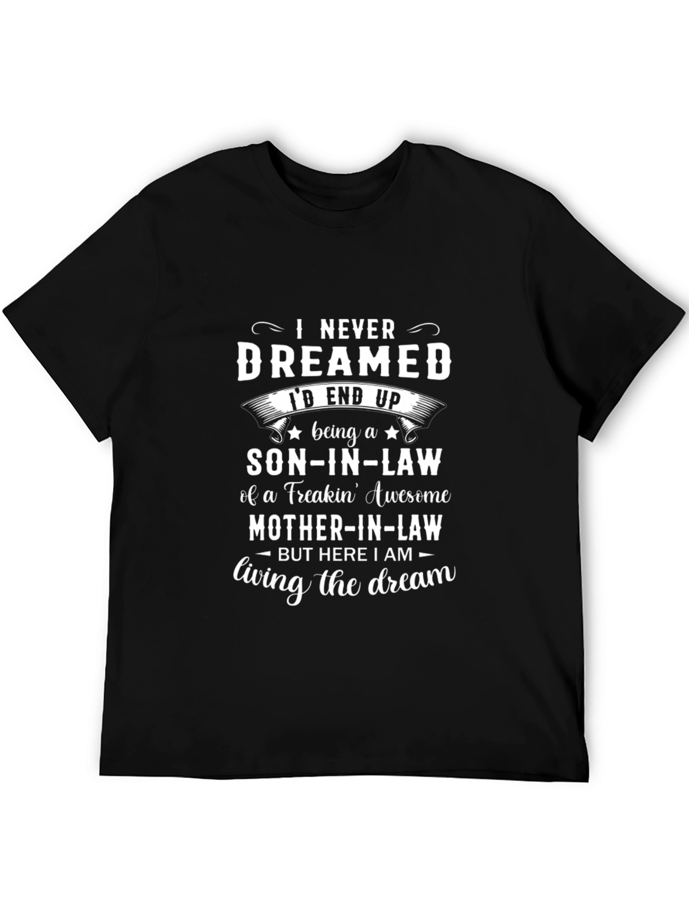 Funny Son-in-Law T-Shirt: Living The Dream