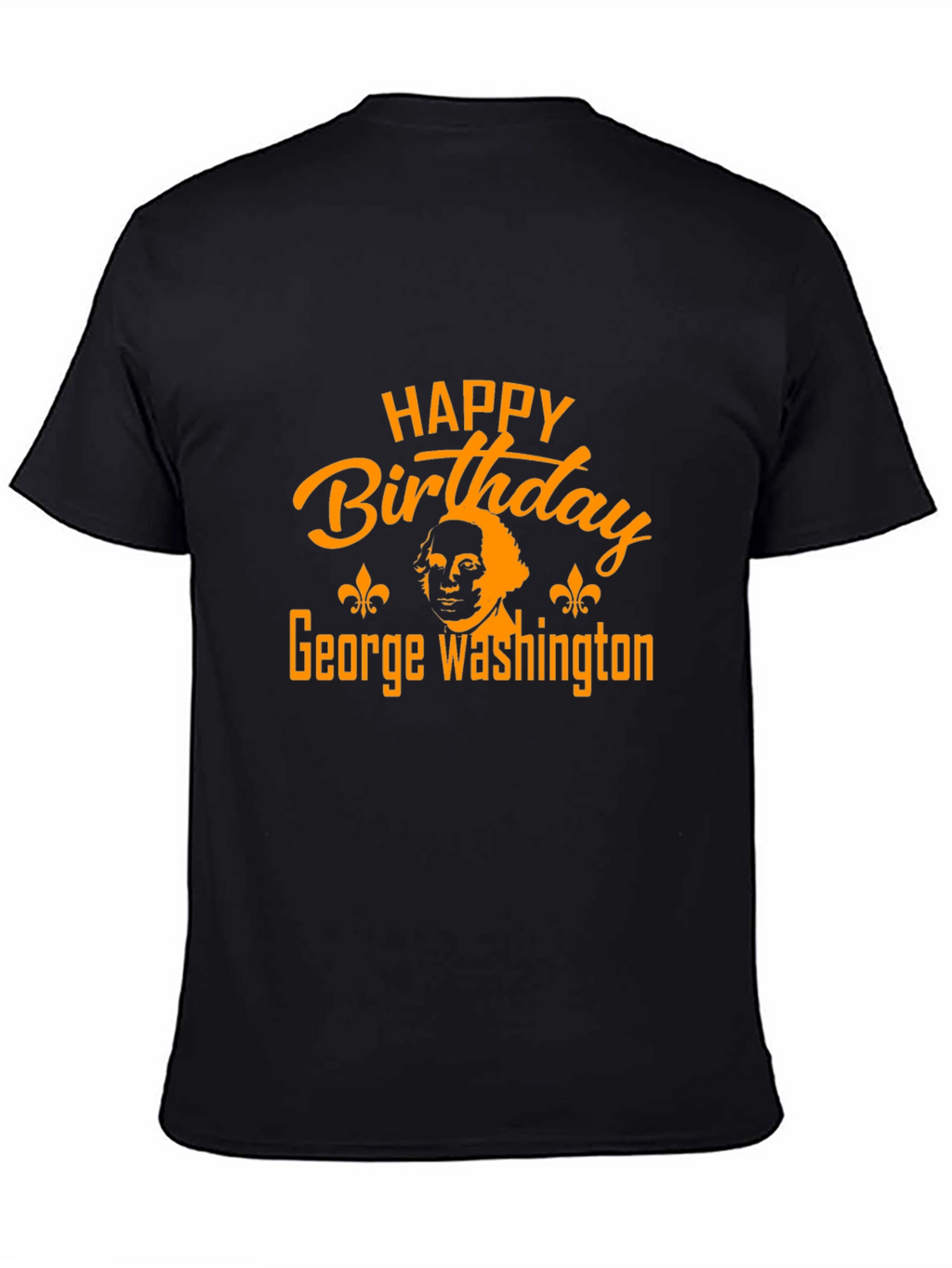 Happy Birthday George Washington Graphic T-Shirt