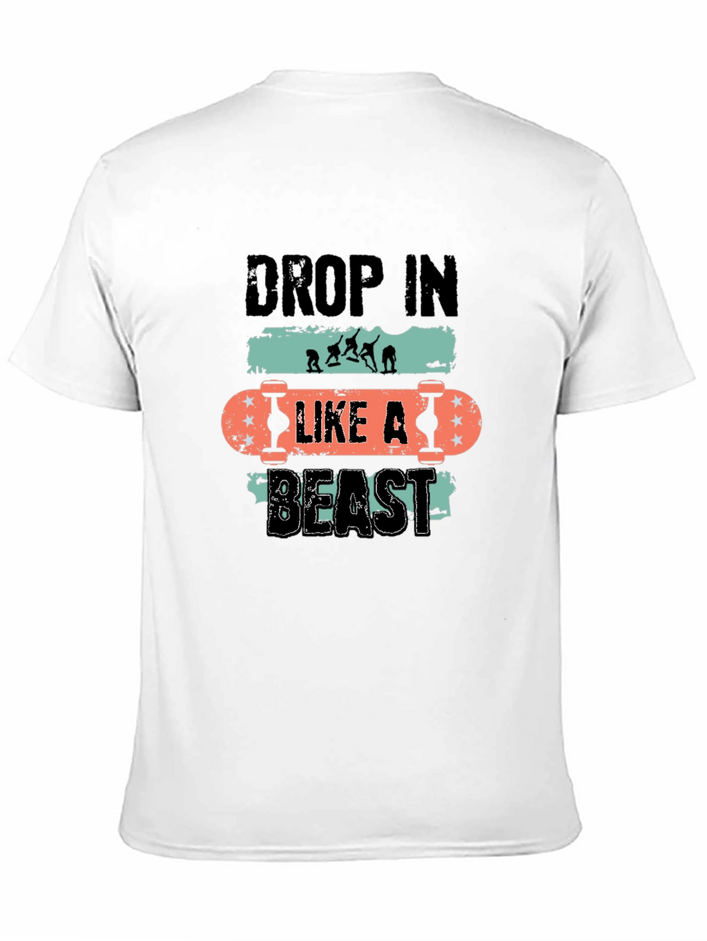 Drop In Like A Beast Skateboard T-Shirt