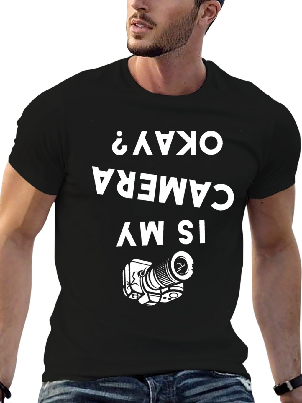 Funny Camera T-Shirt - Is My Camera Okay?