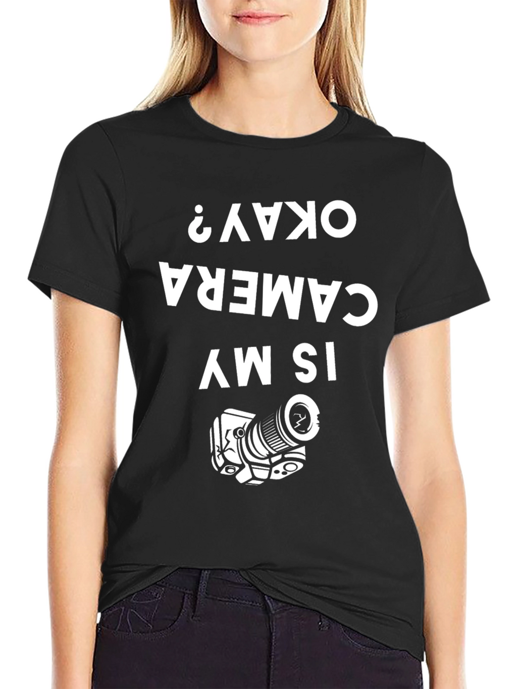 Funny Camera T-Shirt - Is My Camera Okay?