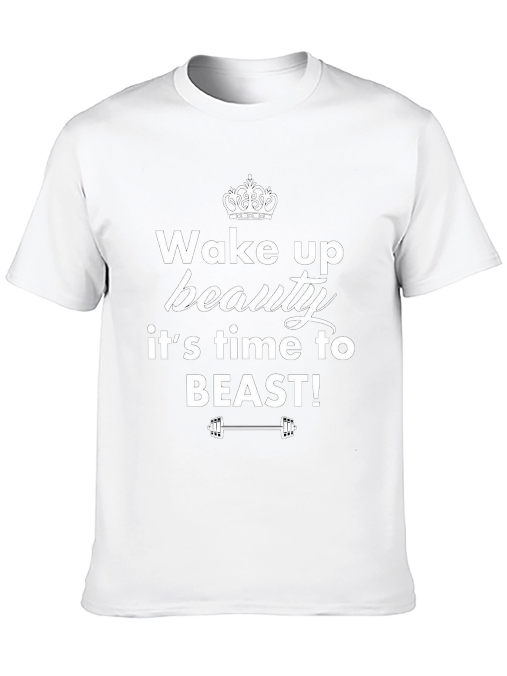 Wake Up Beauty T-Shirt - Fitness Motivation Tee