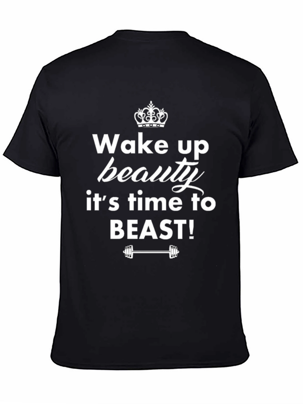 Wake Up Beauty T-Shirt - Fitness Motivation Tee