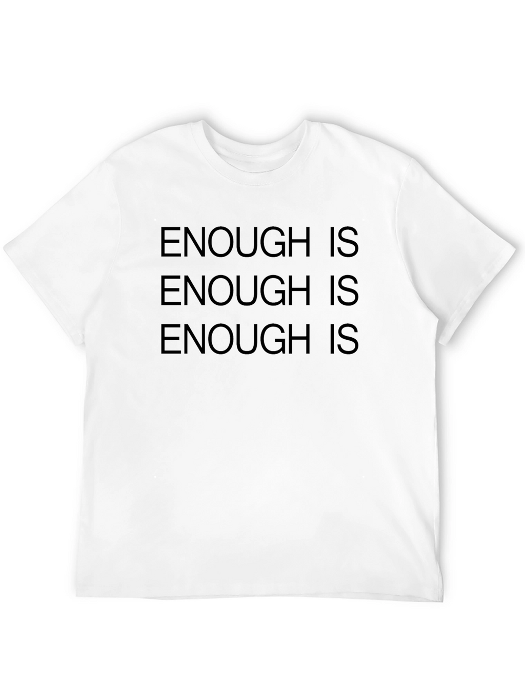 Enough Is Enough Black T-Shirt