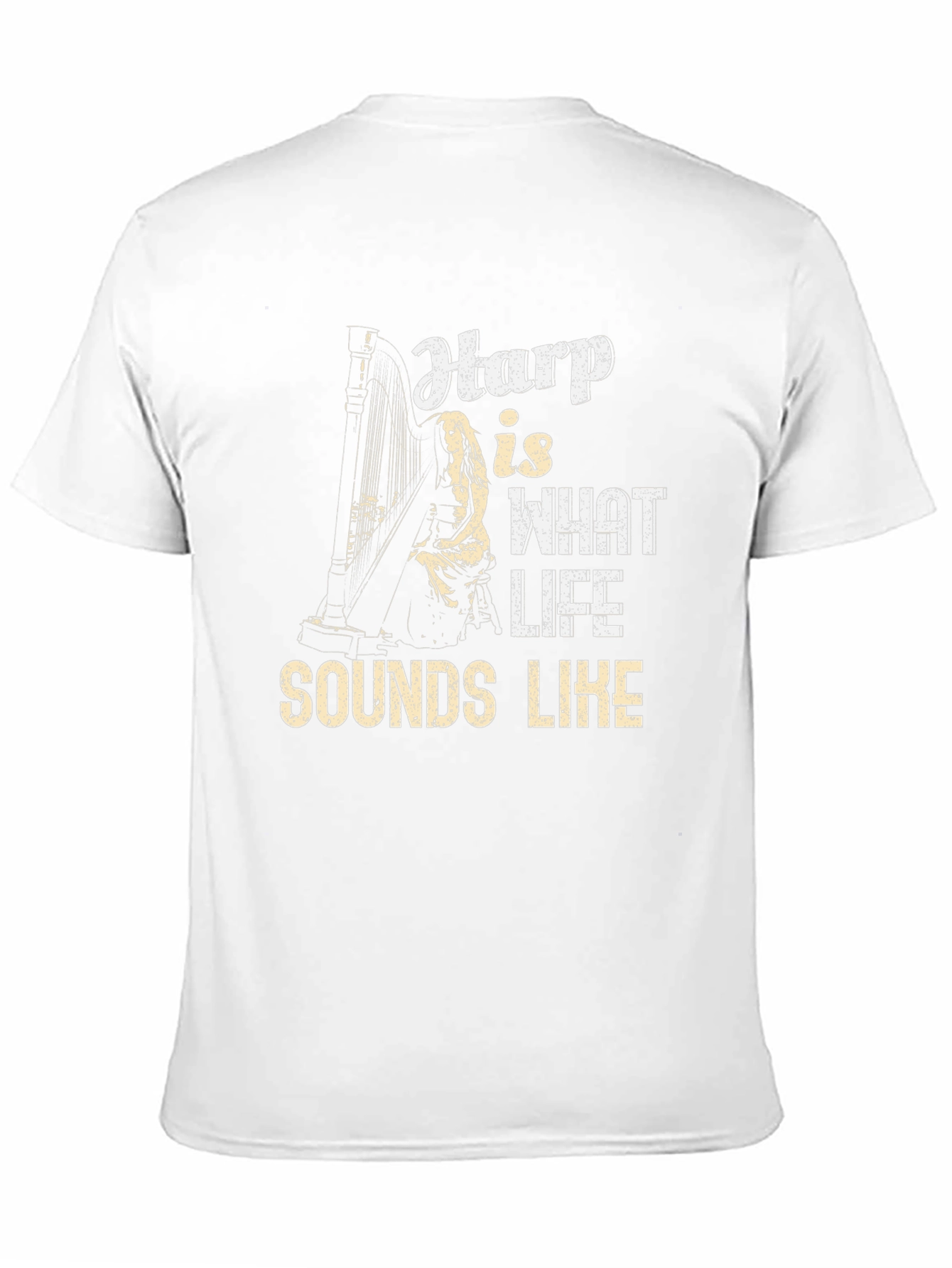 Harp is What Life Sounds Like Graphic T-Shirt