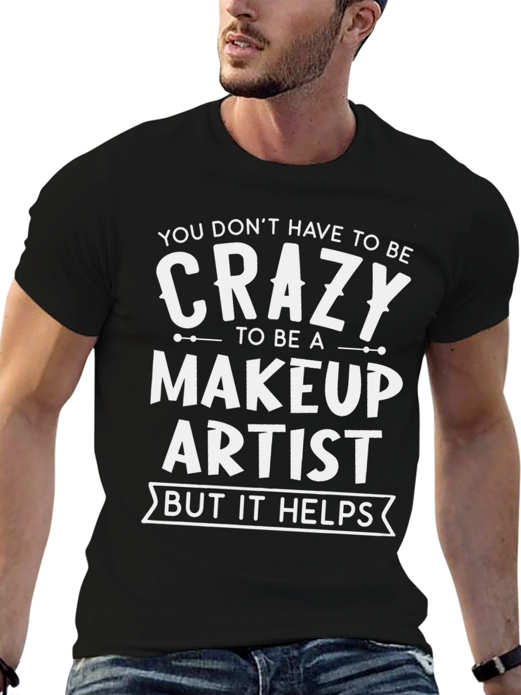 Crazy Makeup Artist T-Shirt