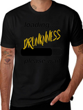 Drunkness Loading T-Shirt - Novelty Graphic Tee