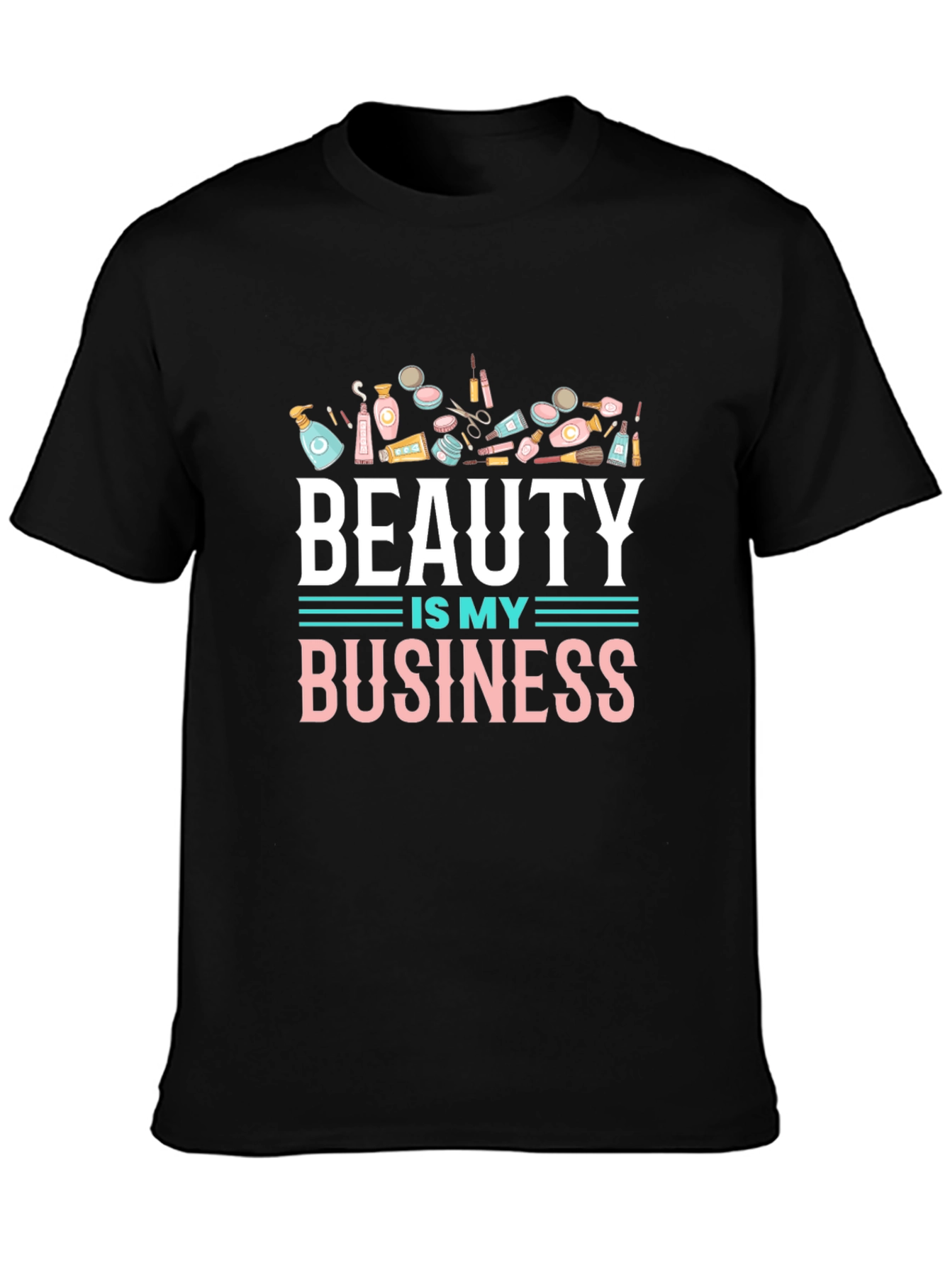 Beauty is My Business T-Shirt