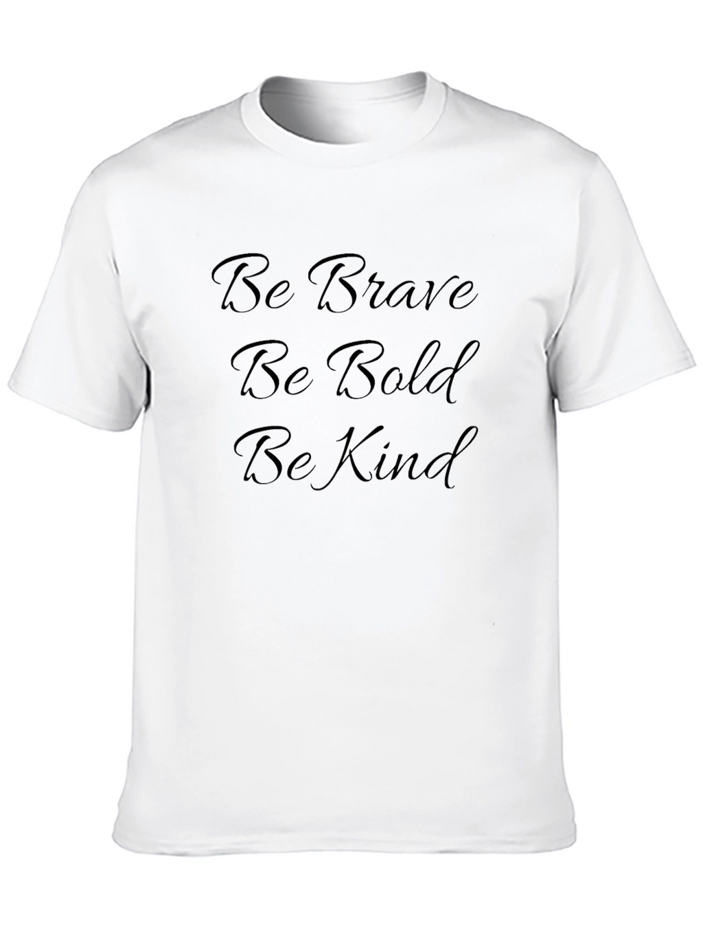 Be Brave Bold Kind Black T-Shirt