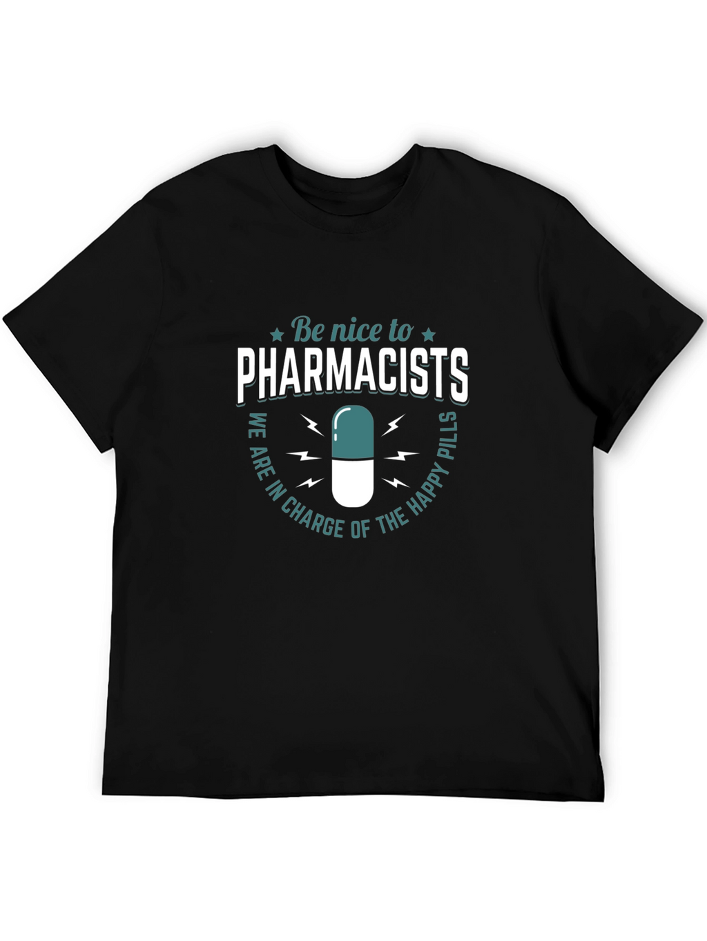 Funny Pharmacist T-Shirt - Be Nice to Pharmacists Tee