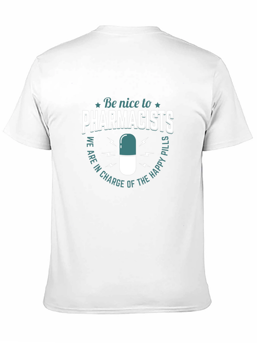 Funny Pharmacist T-Shirt - Be Nice to Pharmacists Tee