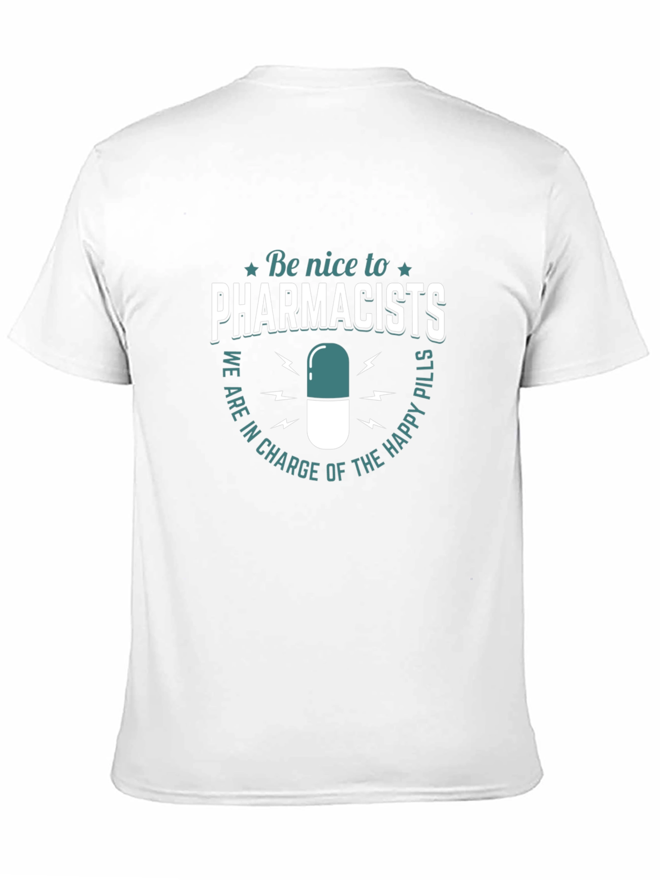 Funny Pharmacist T-Shirt - Be Nice to Pharmacists Tee