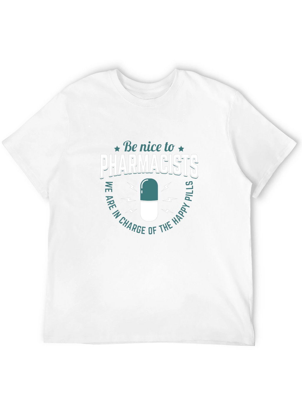 Funny Pharmacist T-Shirt - Be Nice to Pharmacists Tee