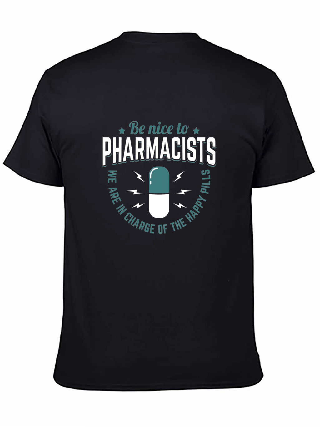 Funny Pharmacist T-Shirt - Be Nice to Pharmacists Tee