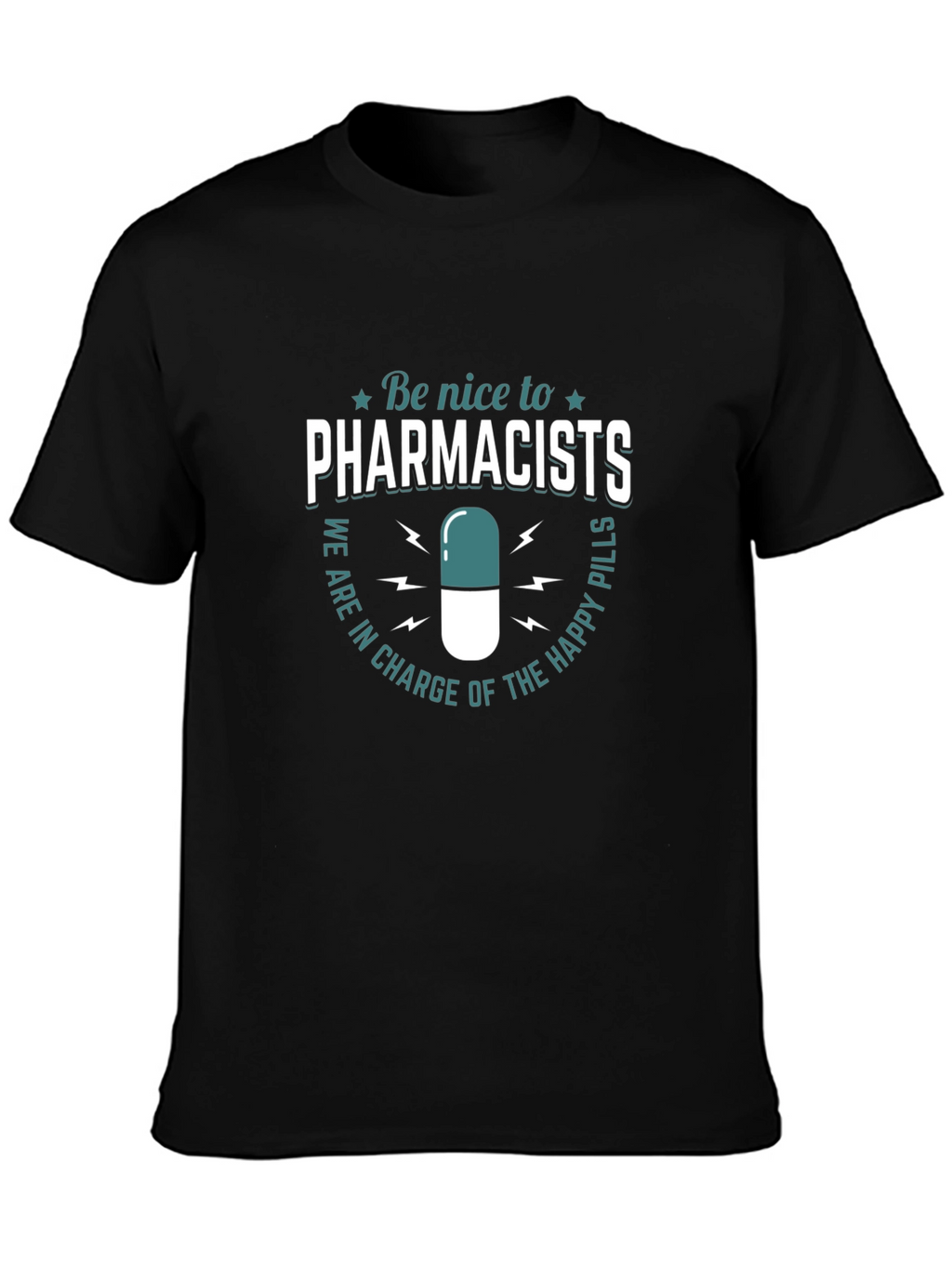 Funny Pharmacist T-Shirt - Be Nice to Pharmacists Tee