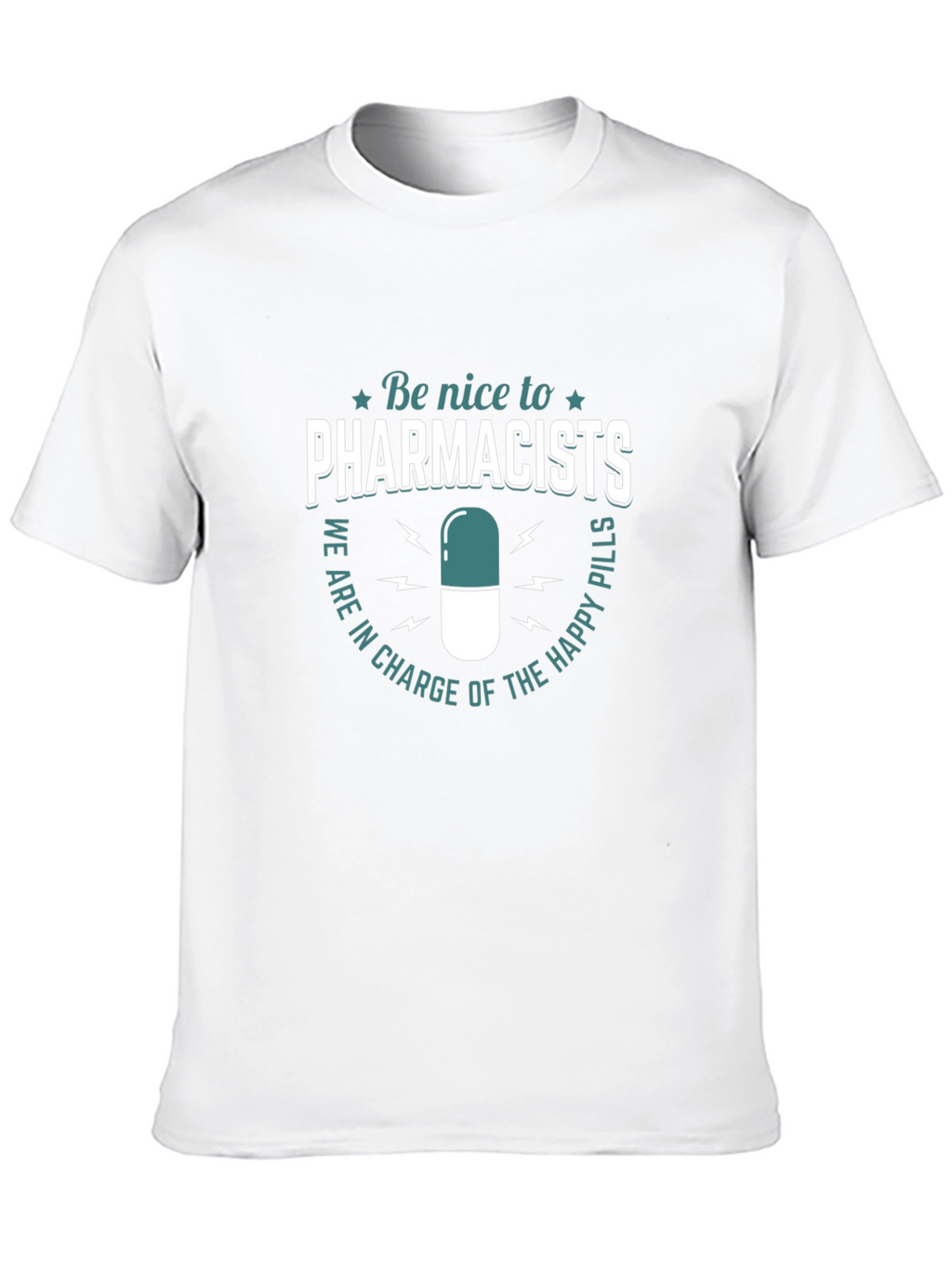 Funny Pharmacist T-Shirt - Be Nice to Pharmacists Tee