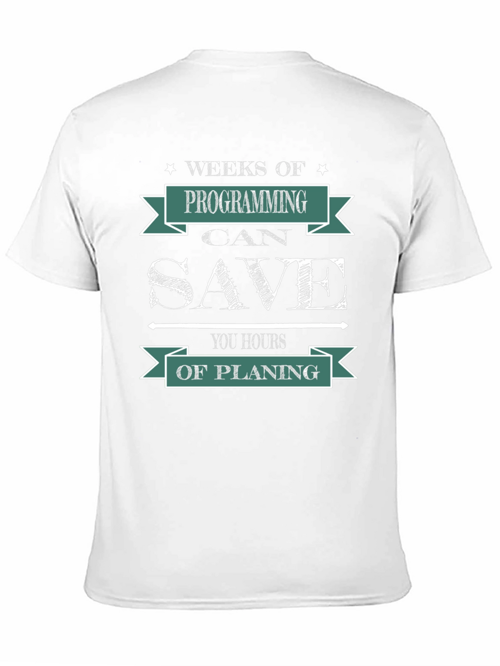 Weeks of Programming Save You Hours Funny Coder T-Shirt
