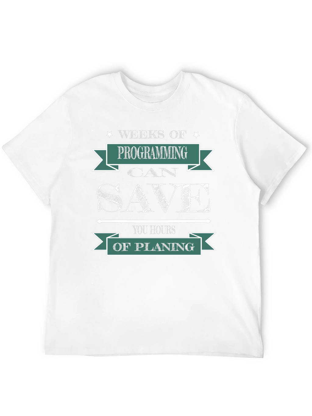 Weeks of Programming Save You Hours Funny Coder T-Shirt