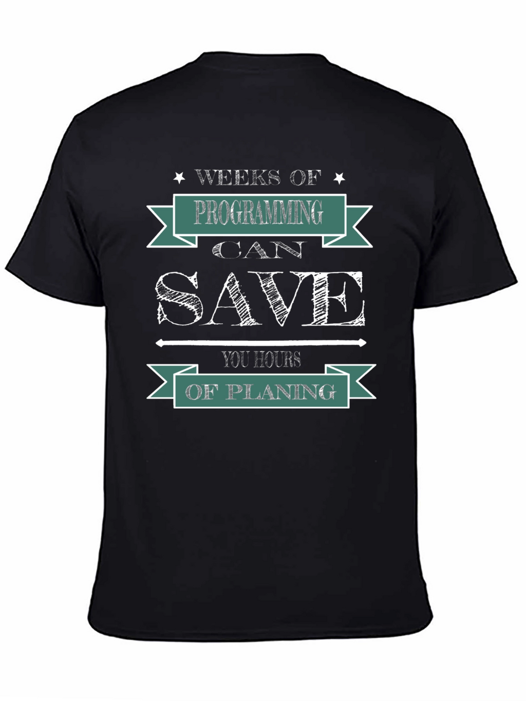 Weeks of Programming Save You Hours Funny Coder T-Shirt