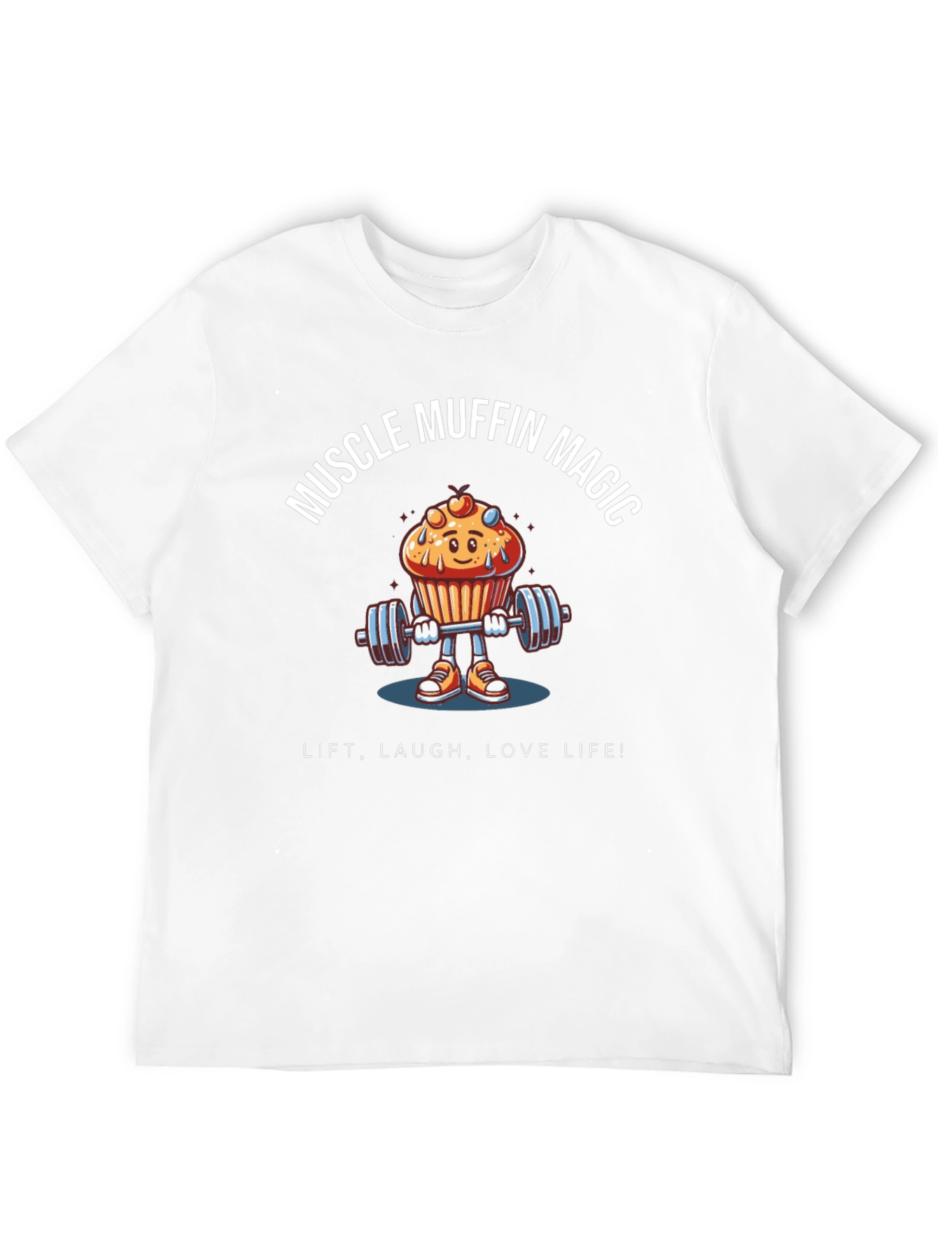 Muscle Muffin Magic T-Shirt - Lift Laugh Love!